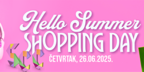 HELLO SUMMER SHOPPING DAY AT SARAJEVO CITY CENTER